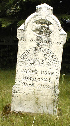 In Memory of Annie Armstrong wife of James Dunn Born 1824 died 1903. Annie was the grandmother of Sir James Dunn. This gravestone is in the Old St. Luke's Scottish Cemetery in Bathurst. 